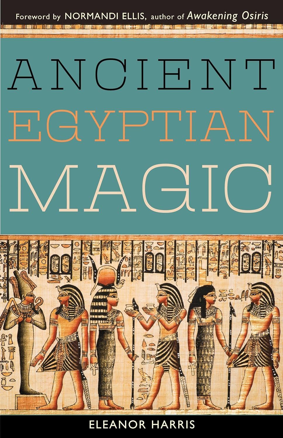 Ancient Egyptian Magic Ancient Egyptian Magic