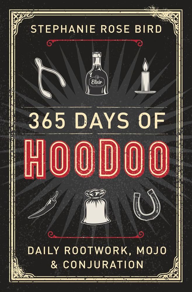 365 Days of Hoodoo 365 Days of Hoodoo