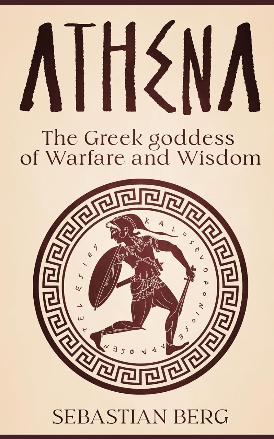 Athena: The Greek Goddess of Warfare and Wisdom Athena: The Greek Goddess of Warfare and Wisdom