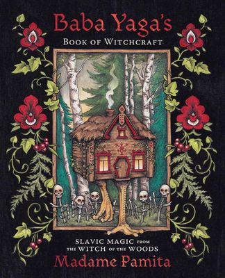 Baba Yaga&#39;s Book of Witchcraft