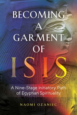 Becoming a Garment of Isis Becoming a Garment of Isis