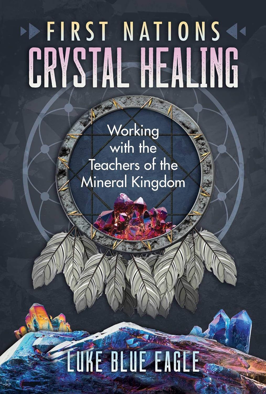 First Nations Crystal Healing First Nations Crystal Healing
