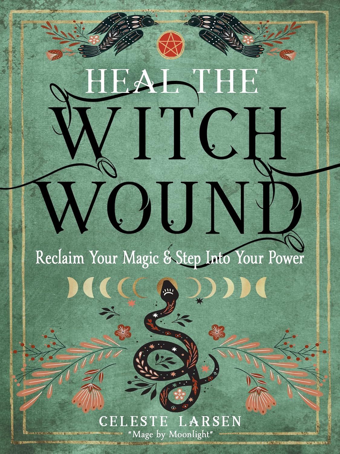 Heal the Witch Wound Heal the Witch Wound