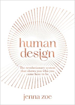 Human Design: The Revolutionary System