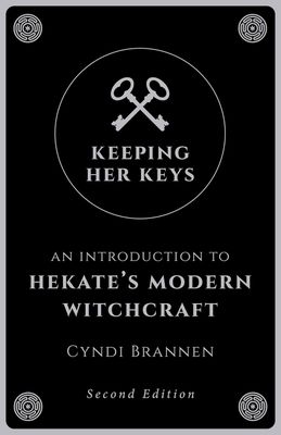Keeping Her Keys - Hekate Keeping Her Keys - Hekate