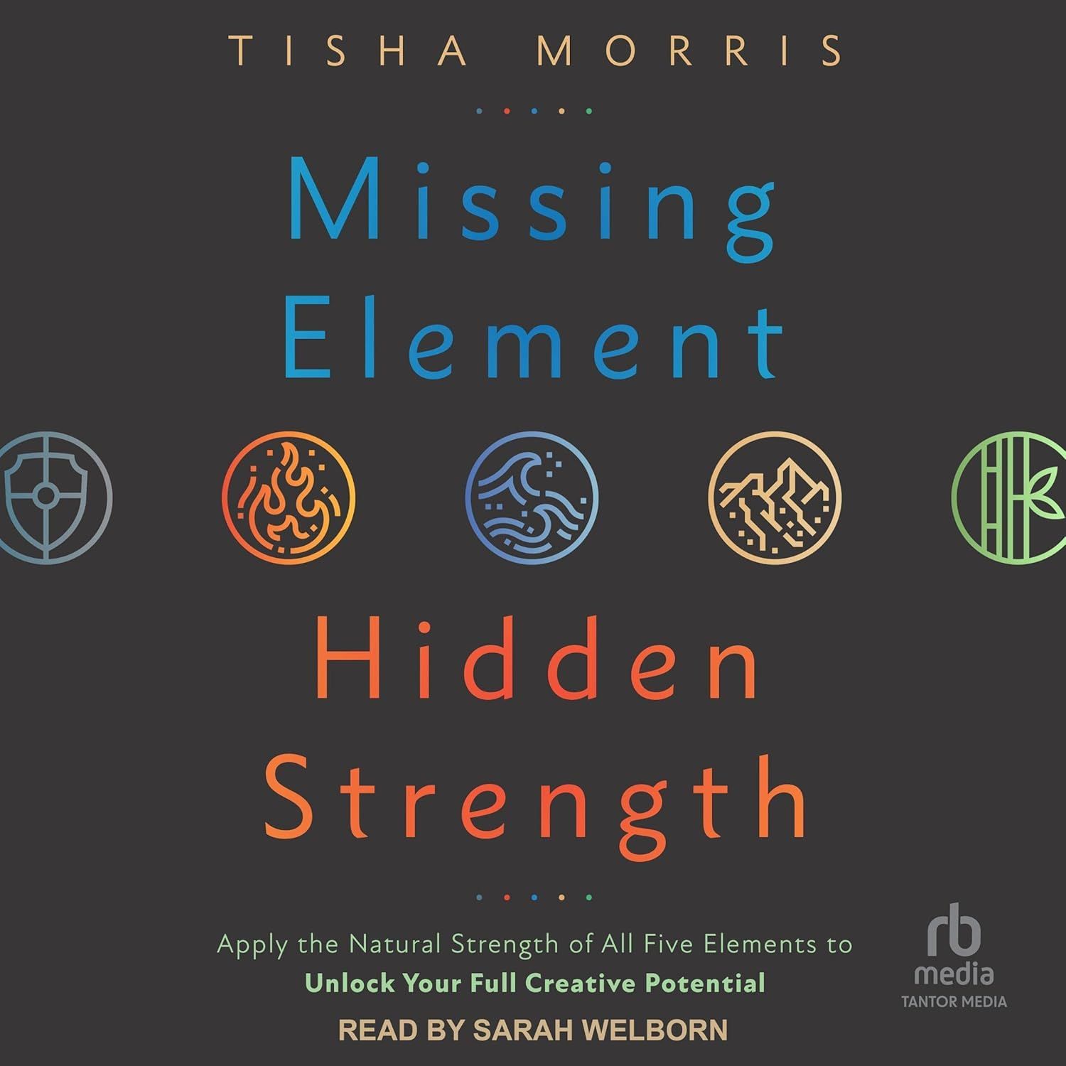 Missing Element, Hidden Strength: Five Elements Missing Element, Hidden Strength: Five Elements