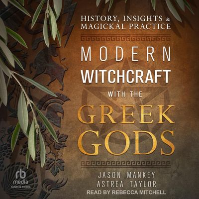 Modern Witchcraft with the Greek Gods Modern Witchcraft with the Greek Gods