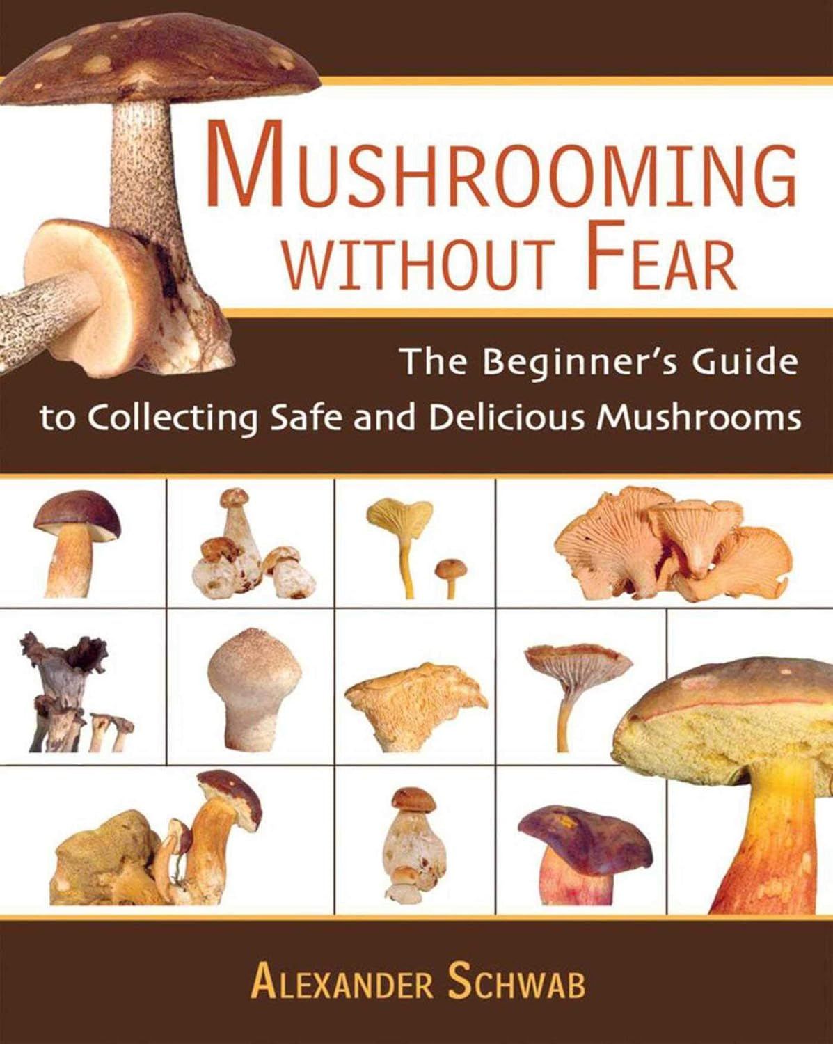 Mushrooming Without Fear Mushrooming Without Fear