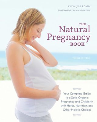 The Natural Pregnancy Book The Natural Pregnancy Book