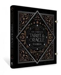 The Complete Tarot & Oracle Journal The Complete Tarot & Oracle Journal