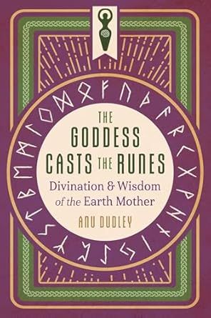The Goddess Casts the Runes The Goddess Casts the Runes