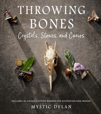 Throwing Bones, Crystals, Stones, and Curios