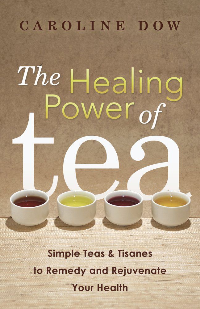 The Healing Power of Tea The Healing Power of Tea
