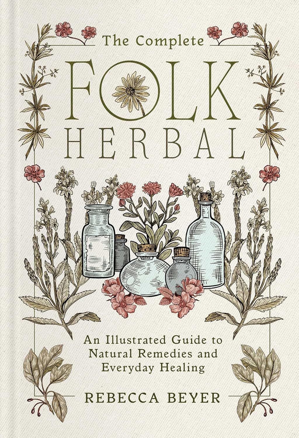The Complete Folk Herbal The Complete Folk Herbal