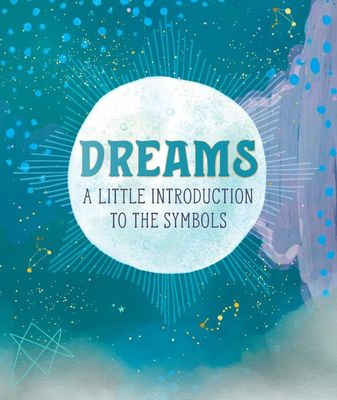 Dreams: A Little Introduction Dreams: A Little Introduction