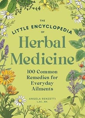 The Little Encyclopedia of Herbal Medicine The Little Encyclopedia of Herbal Medicine