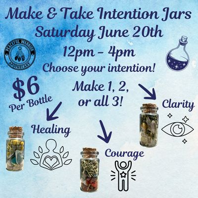Intention Jar Make & Take Sat June 20th Intention Jar Make & Take Sat June 20th