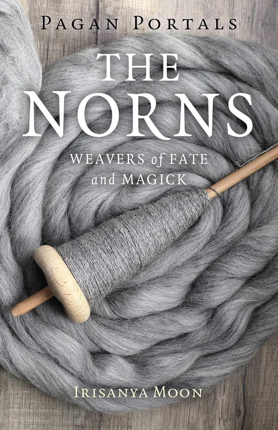 The Norns: Pagan Portals The Norns: Pagan Portals