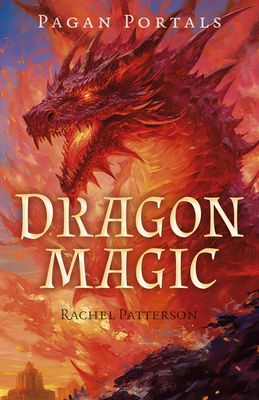 Dragon Magic: Pagan Portals