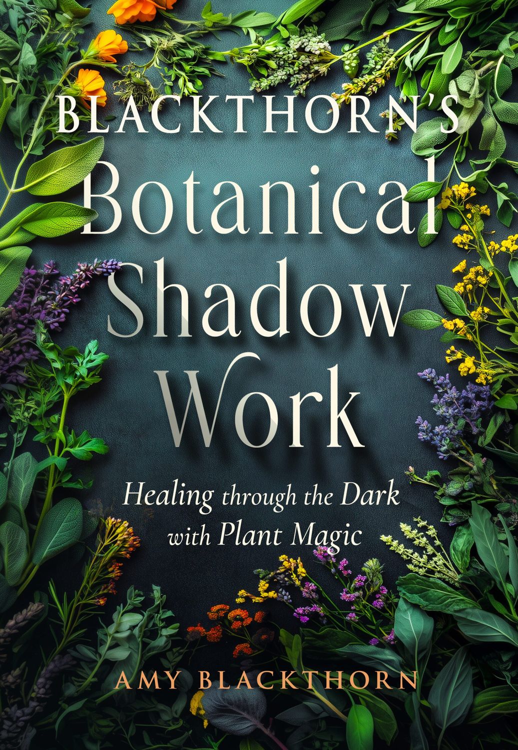 *PRE-ORDER* Blackthorn’s Botanical Shadow Work