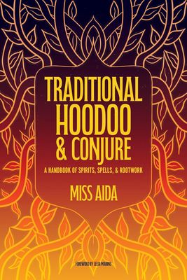 Traditional Hoodoo & Conjure Traditional Hoodoo & Conjure