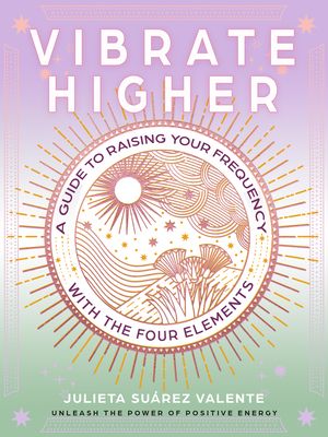 Vibrate Higher Vibrate Higher