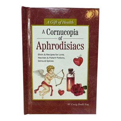 A Cornucopia of Aphrodeisiacs A Cornucopia of Aphrodeisiacs