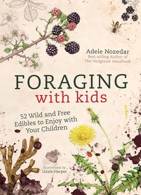 Foraging with Kids Foraging with Kids
