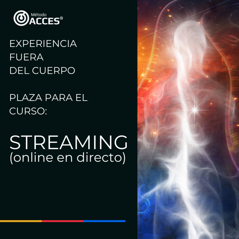 EXPERIENCIA FUERA DEL CUERPO. CURSO EN STREAMING HORARIO AMERICA