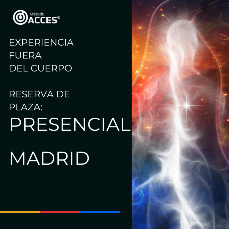 EXPERIENCIA FUERA DEL CUERPO. CURSO PRESENCIAL MADRID
