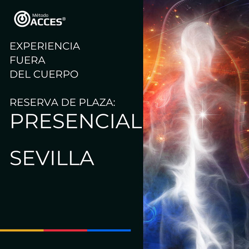 EXPERIENCIA FUERA DEL CUERPO. CURSO PRESENCIAL SEVILLA