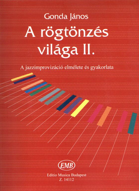Gonda János: A rögtönzés világa 2