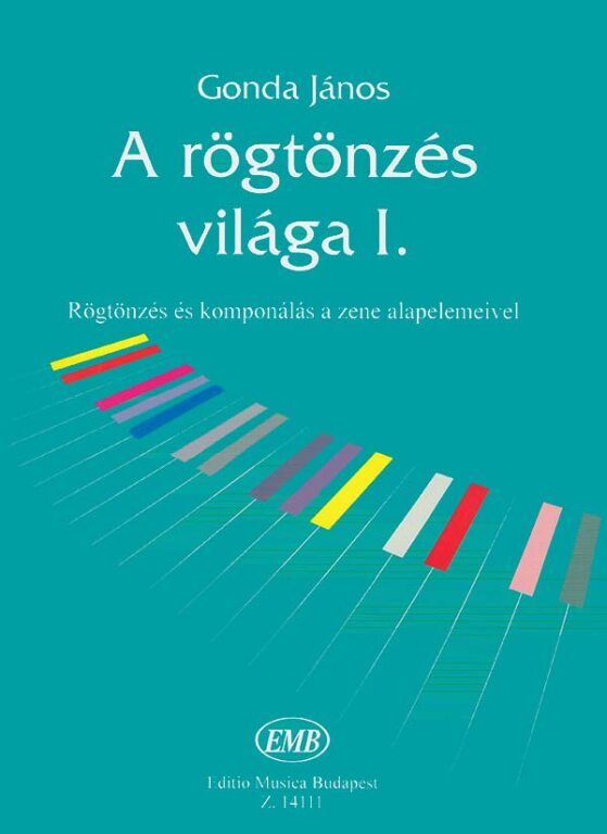 Gonda János: A rögtönzés világa 1