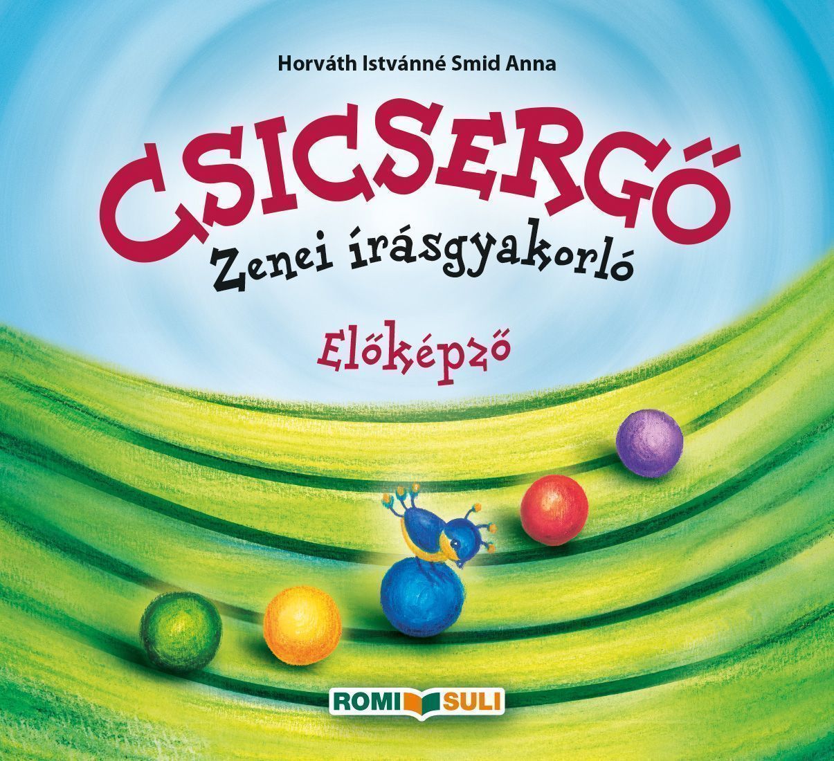 CSICSERGŐ - Zenei írásgyakorló (ÚJ!)