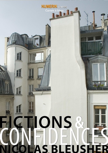 Fictions&amp;Confidences - Nicolas Bleusher