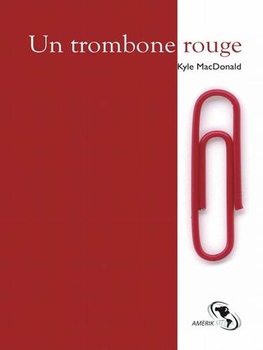 Un trombone rouge - Kyle MacDonald