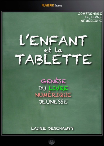 L&#39;enfant et la tablette, genèse du livre numérique jeunesse