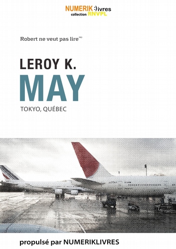 Tokyo, Québec - Leroy K. May