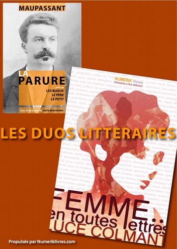 Femme...en toutes lettres de Luce Colmant et La Parure de Guy de Maupassant