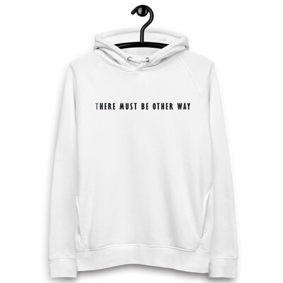 Sudadera con capucha / Hoodie "There must be Other Way" - Blue Line - Unisex