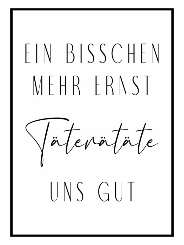 Poster "Täterätä", Sprüche Poster, Spruch, Schriftzug, verschiedene Größen