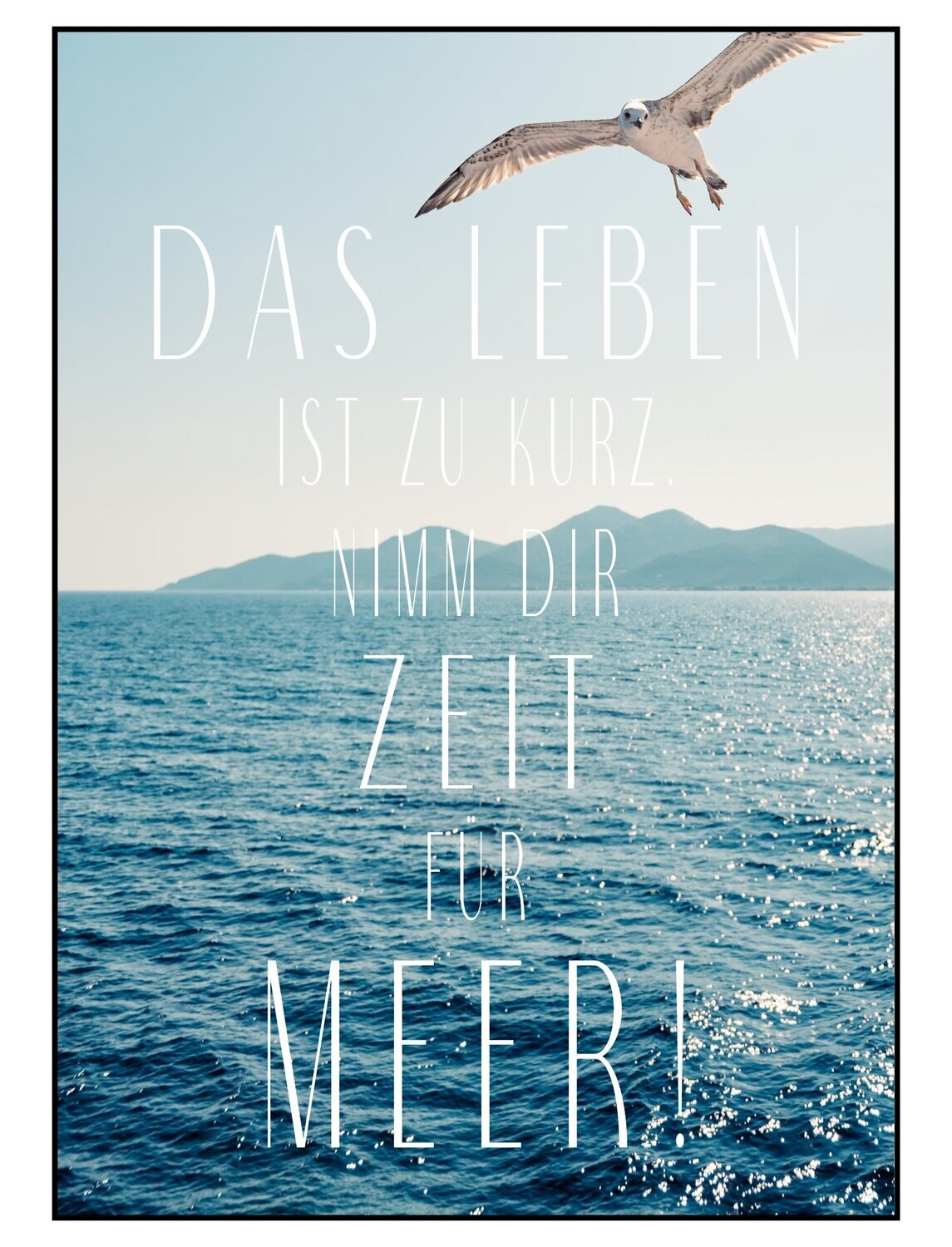Poster Zeit für Meer Spruch Sprüche Poster verschiedene Größen