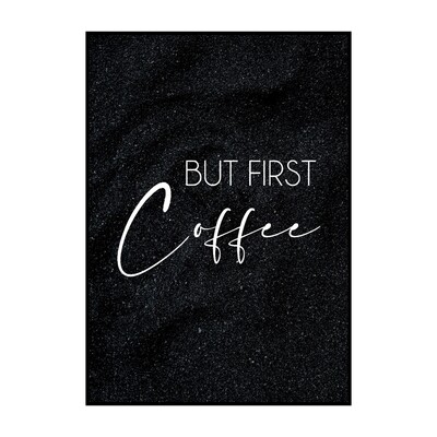 Poster "But first Coffee", verschiedene Größen