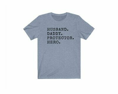 Husband. Daddy. Protector. Hero. T-Shirt