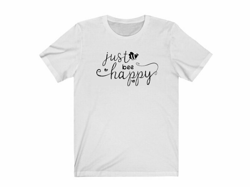 Just Bee Happy T-Shirt