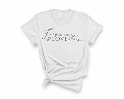 Focus on Jesus & Love Others T-Shirt