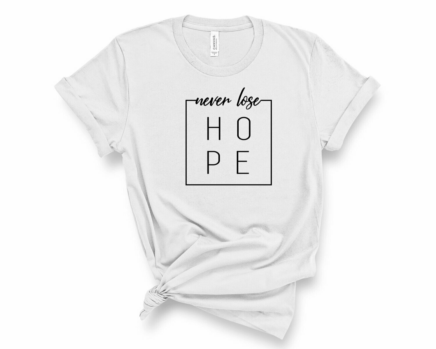 Never Lose Hope T-Shirt