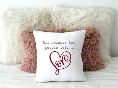 All Because Two People Fell In Love Throw Pillow