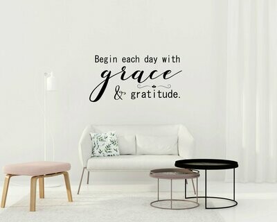 Begin Each Day with Grace & Gratitude Vinyl Wall Decal