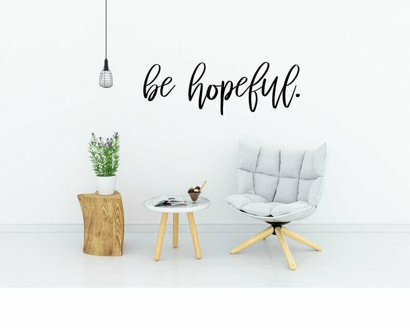Be Hopeful Vinyl Wall Decal